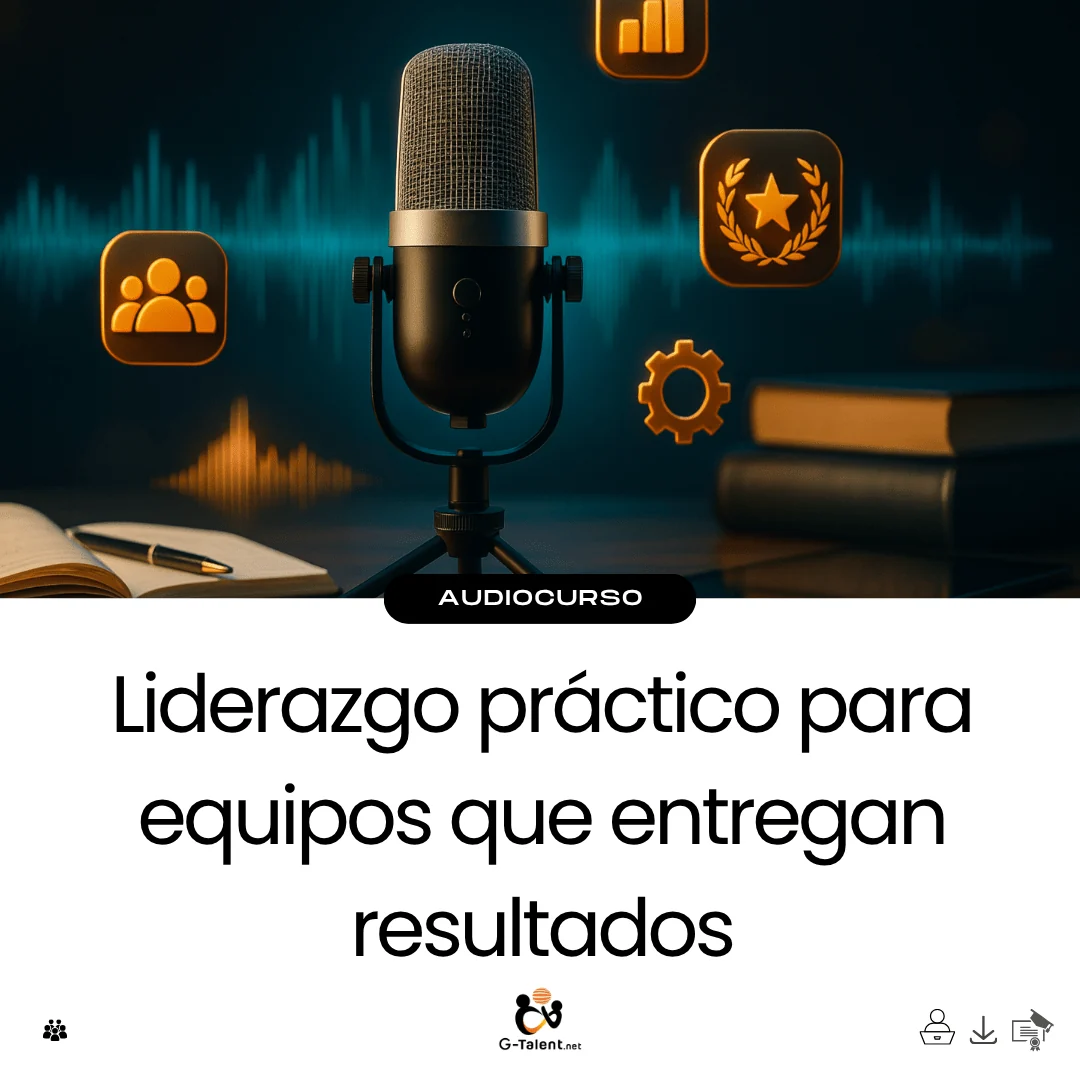 Liderazgo práctico para equipos que entregan resultados